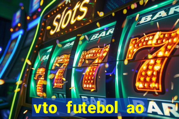 vto futebol ao vivo biz